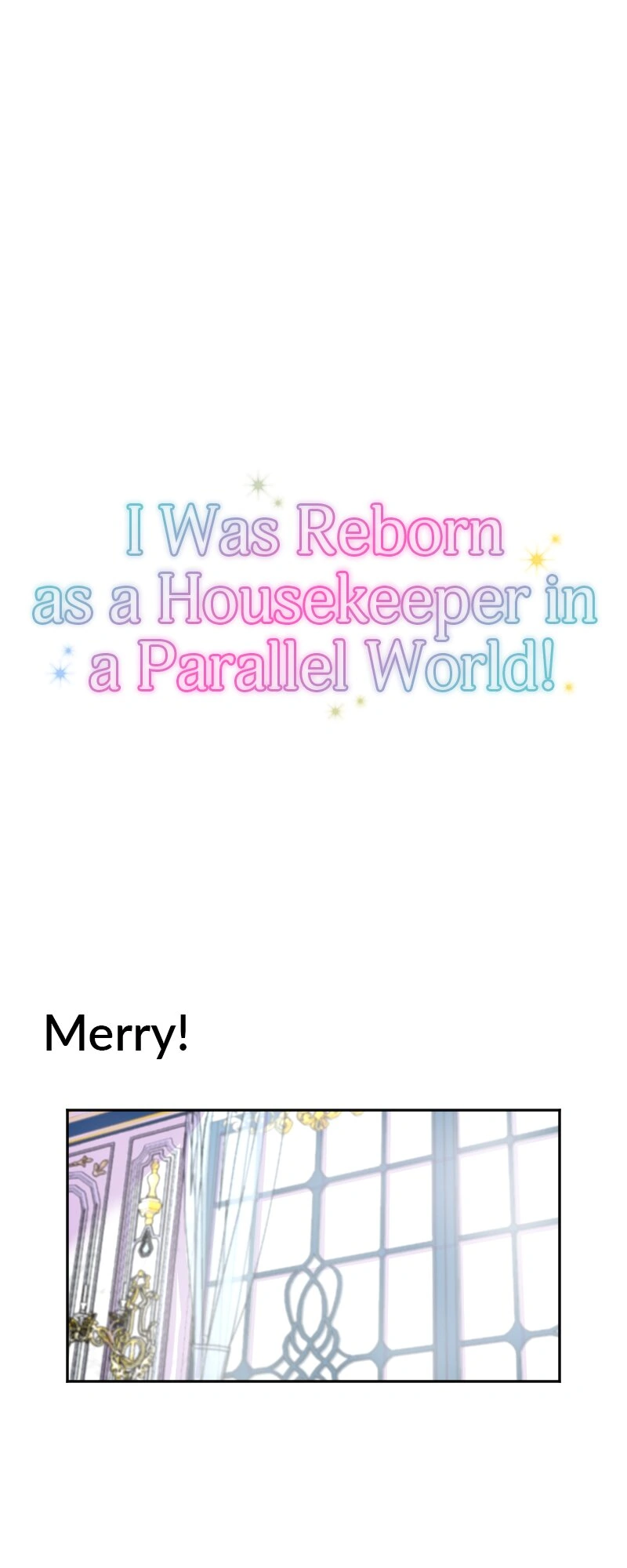 I was Reborn as a Housekeeper in a Parallel World! Chapter 189 323 ch 187 76