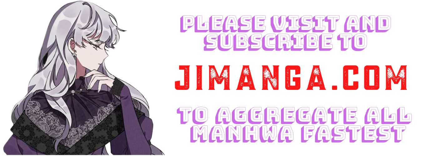 The Unwelcome Guests of House Fildette Chapter 40 259 Please visit and subscribe to Jimanga.com to aggregate all manhwa fastest Copy