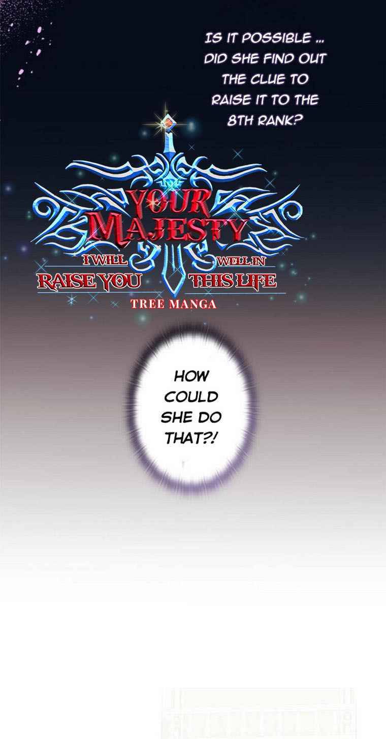 I’ll Raise You Well in This Life, Your Majesty! Chapter 7 290 43