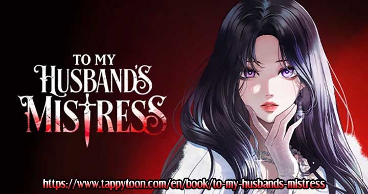 To My Husband’s Mistress Chapter 52 403 99
