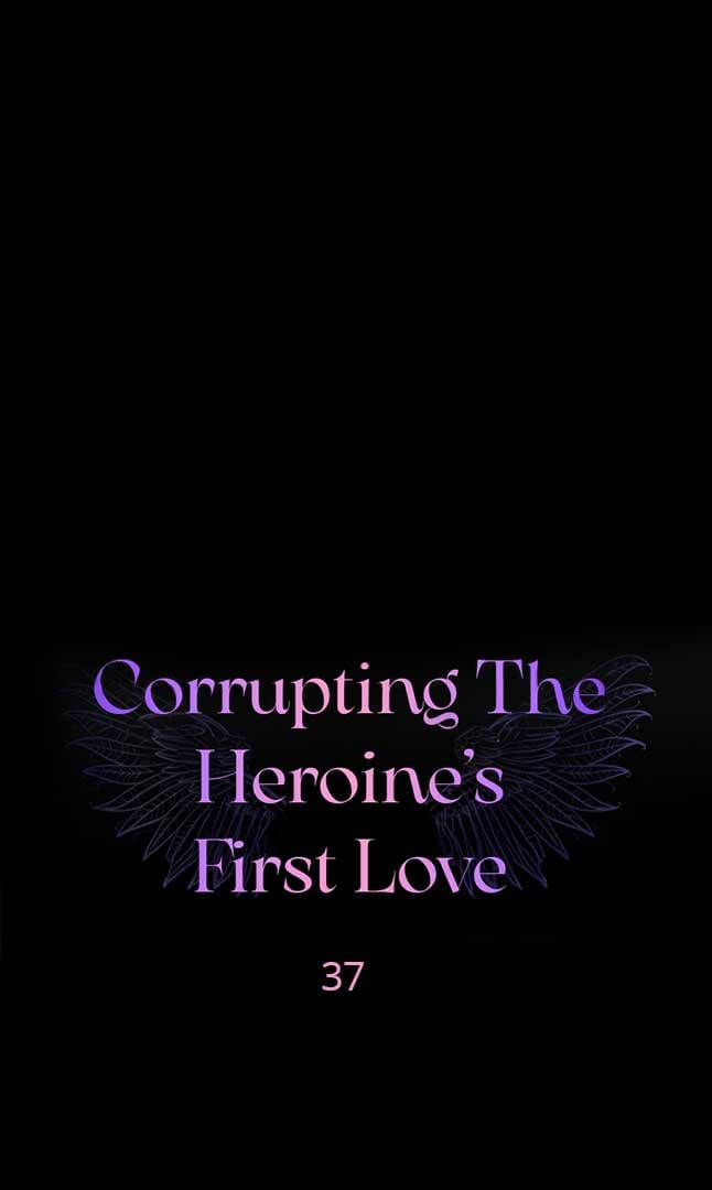 Corrupting the Heroine’s First Love Chapter 37 259 12