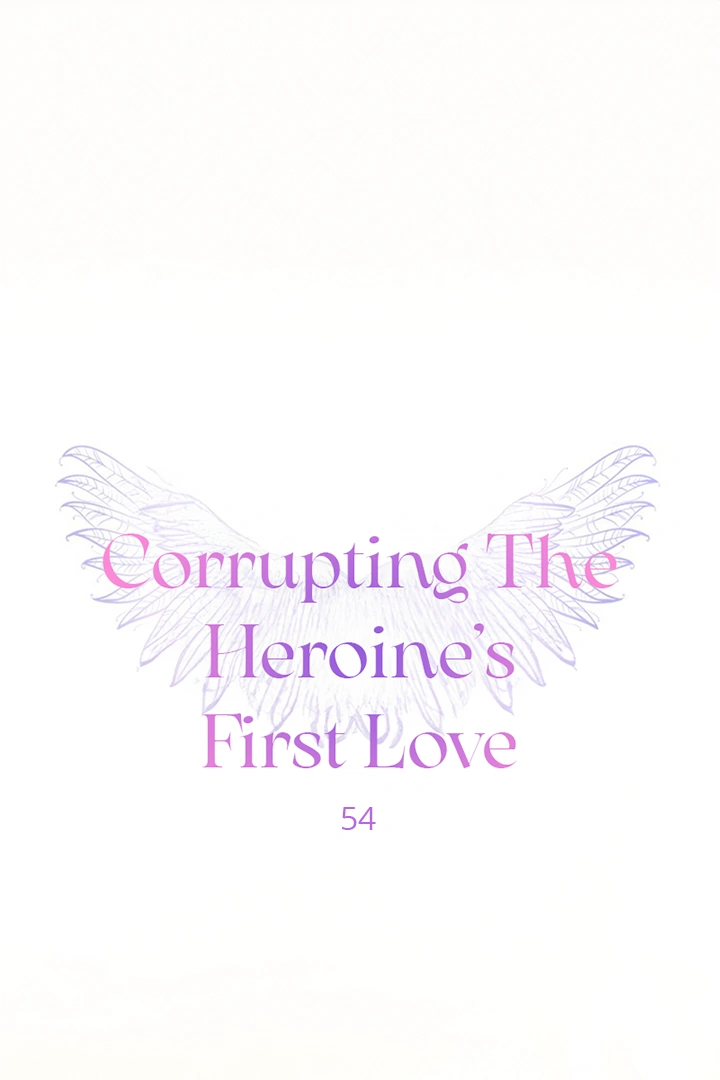 Corrupting the Heroine’s First Love Chapter 54 92 0