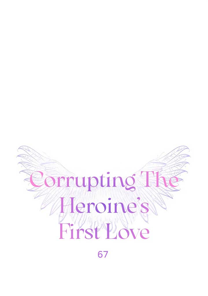 Corrupting the Heroine’s First Love Chapter 67 341 ch 67 1