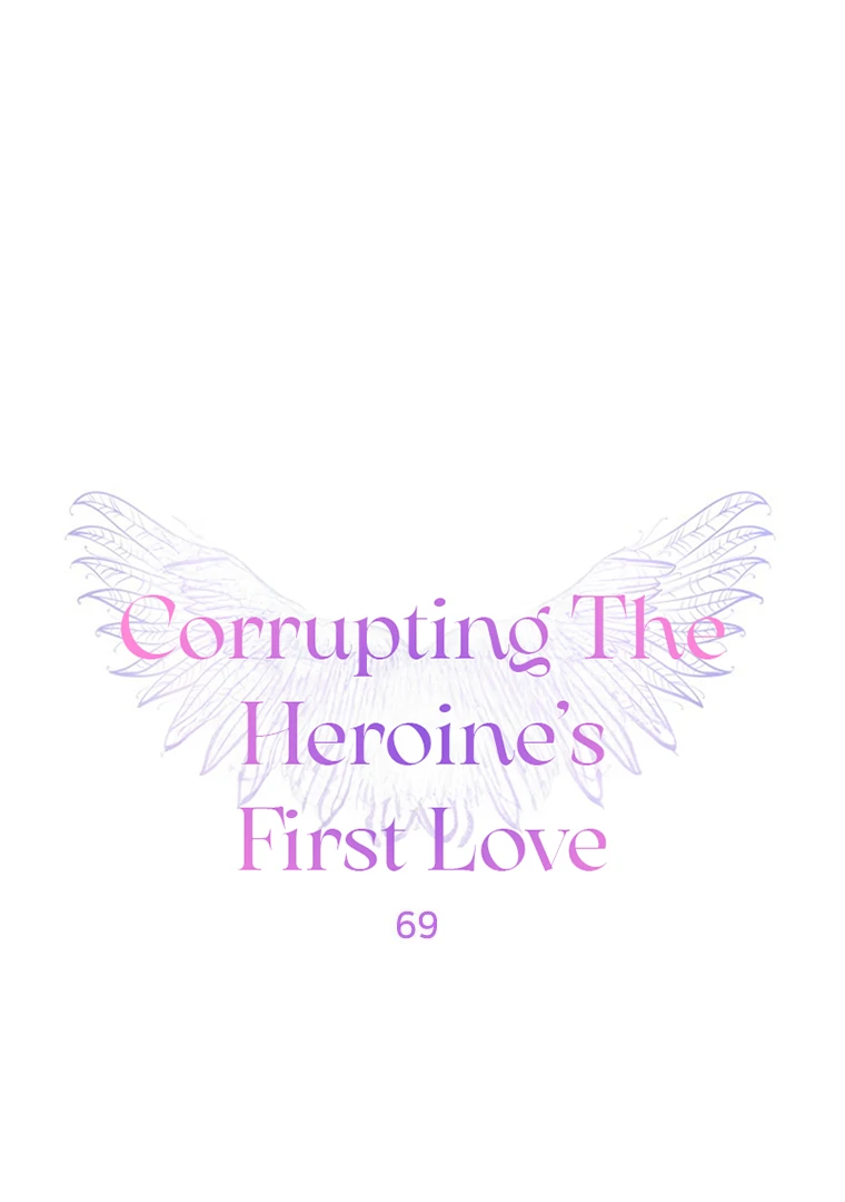 Corrupting the Heroine’s First Love Chapter 69 269 ch 69 1