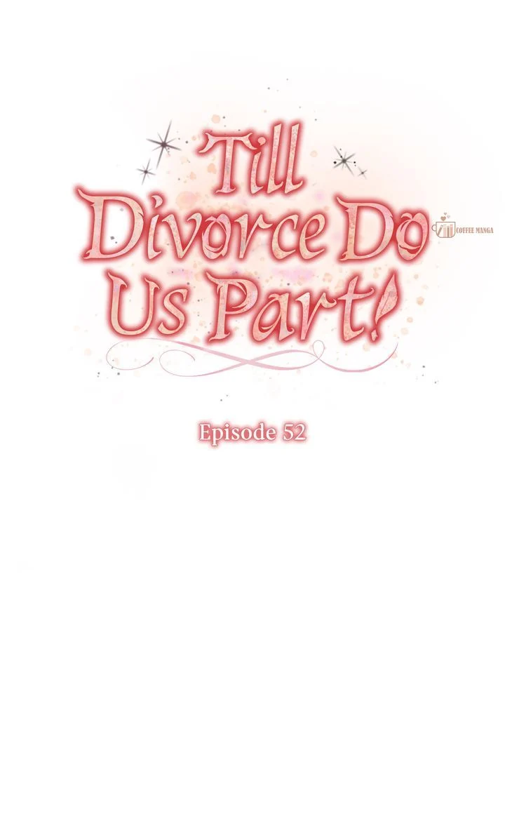 Till Divorce Do Us Part! Chapter 52 246 23