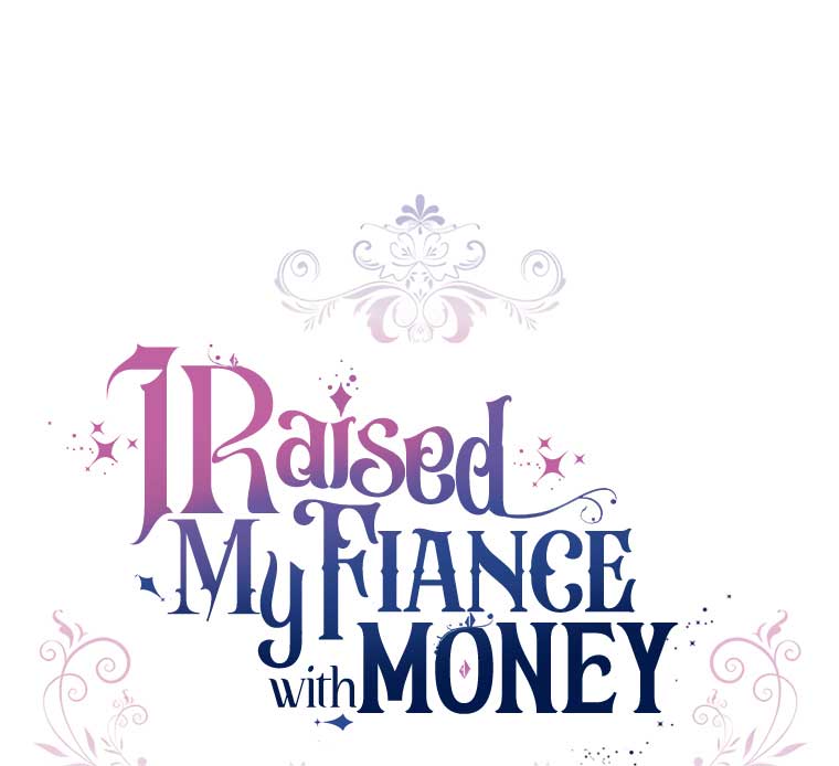 I Raised My Fiancé with Money Chapter 47 439 081