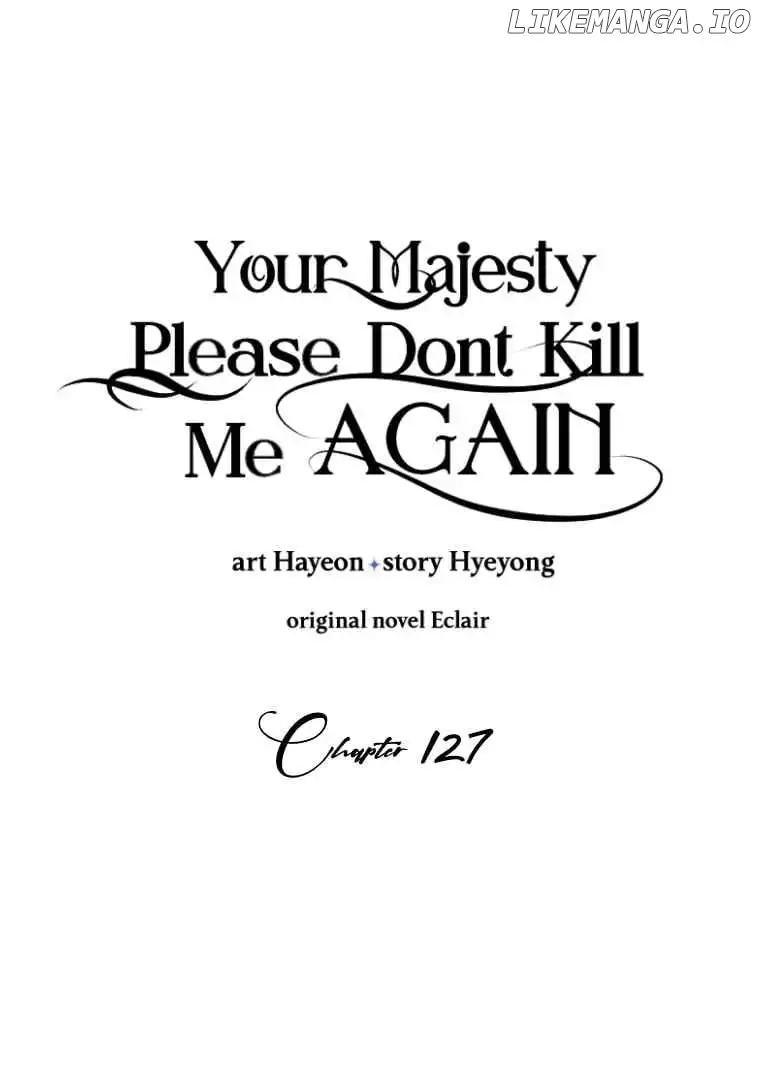 Your Majesty, Please Don’t Kill Me Again Chapter 127 293 001