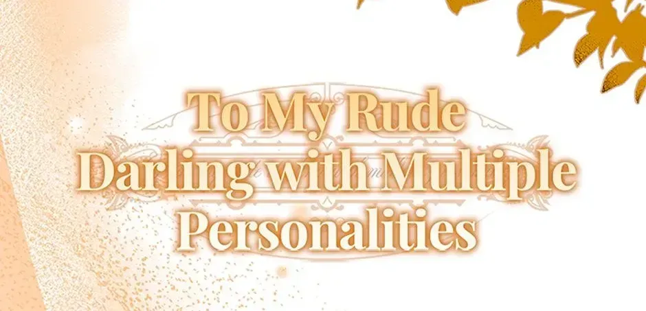 Dear My Rude Darling With Multiple Personality Chapter 67 546 e7f45db14945