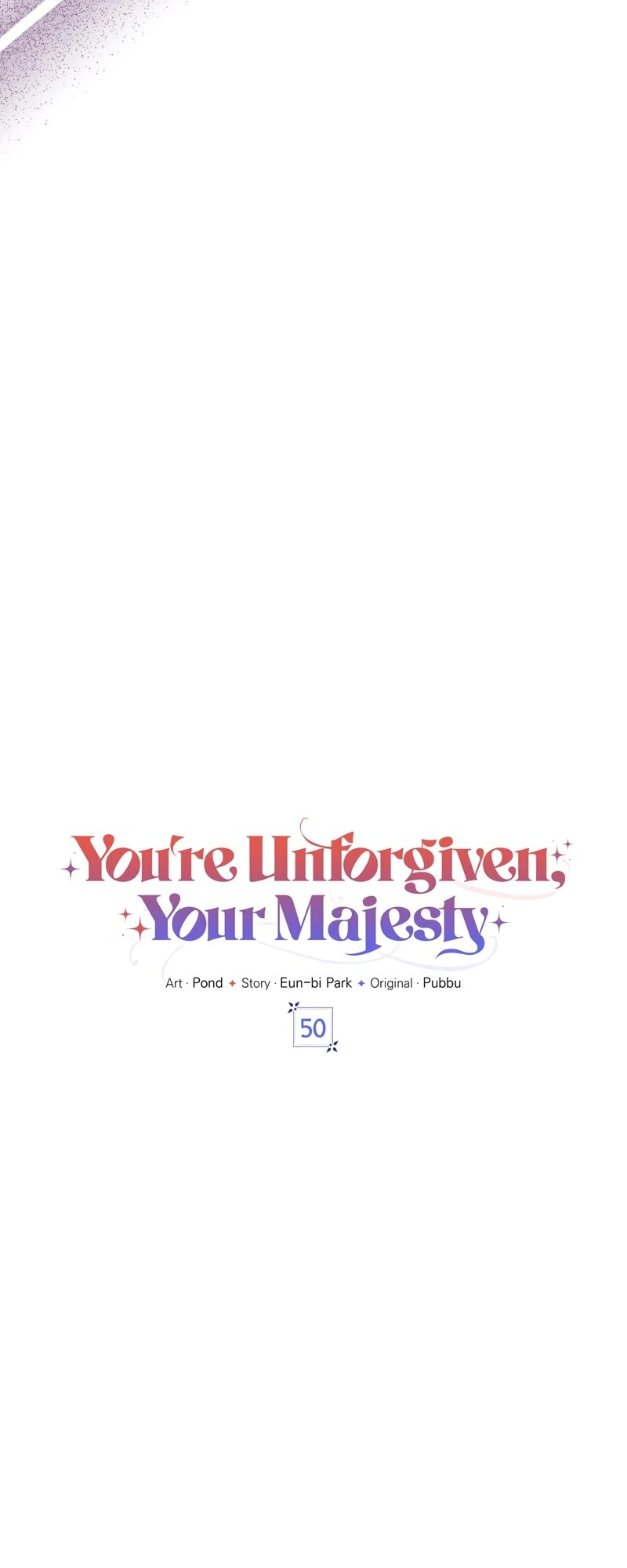 You’re Unforgiven, Your Majesty Chapter 50 271 ch 50 6