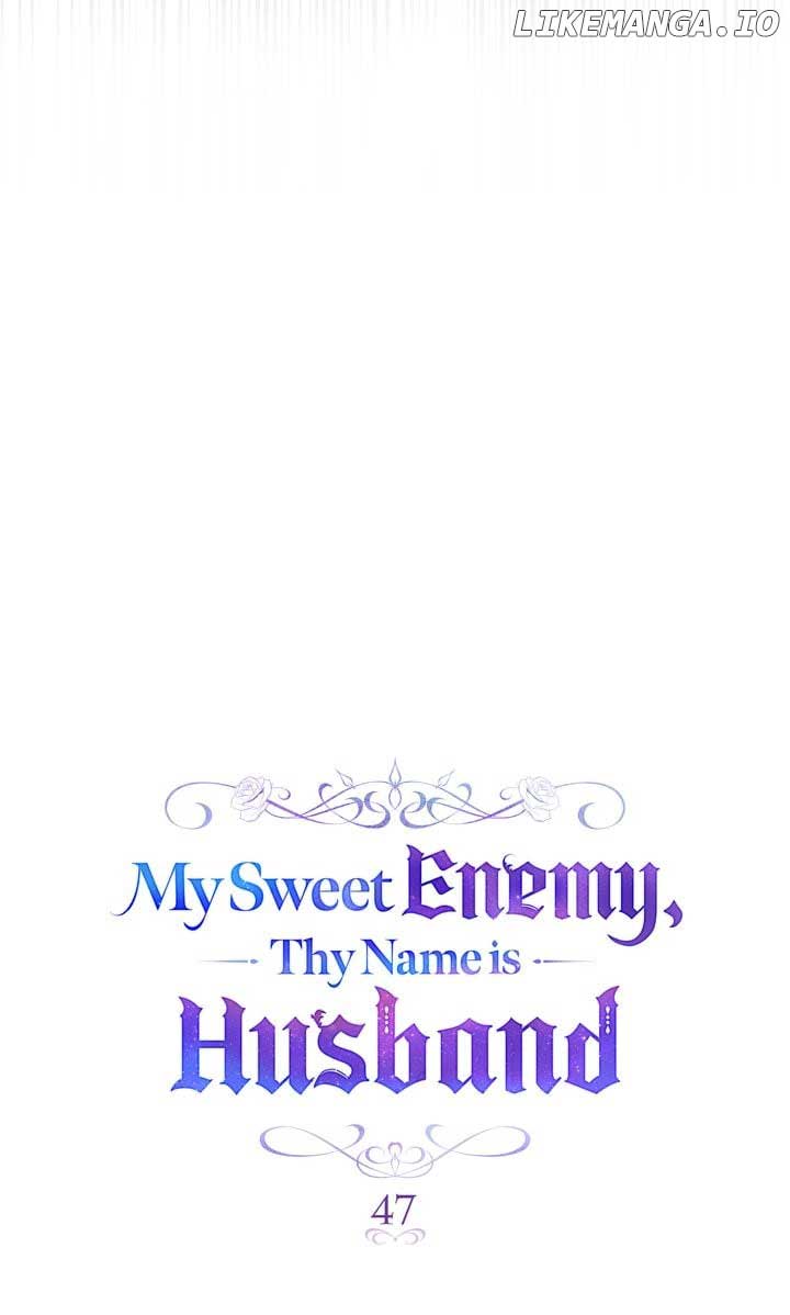 My Sweet Enemy, Thy Name is Husband Chapter 47 306 35
