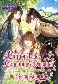 The Cannon-Fodder Concubine’s Daughter Just Wants to Survive by Being Adorable