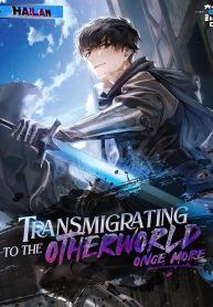 Transmigrating to the Otherworld Once More