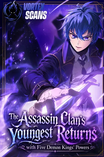The Assassin Clan’s Youngest Returns with Five Demon Kings’ Powers